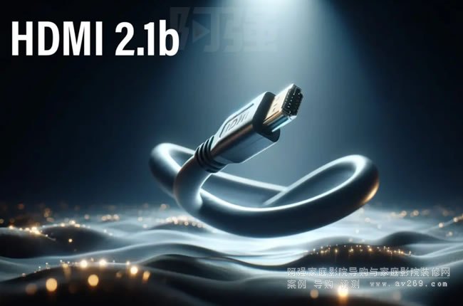 HDMI 2.1b Ҏ(gu)ˣõͨĘ(bio)RϢ